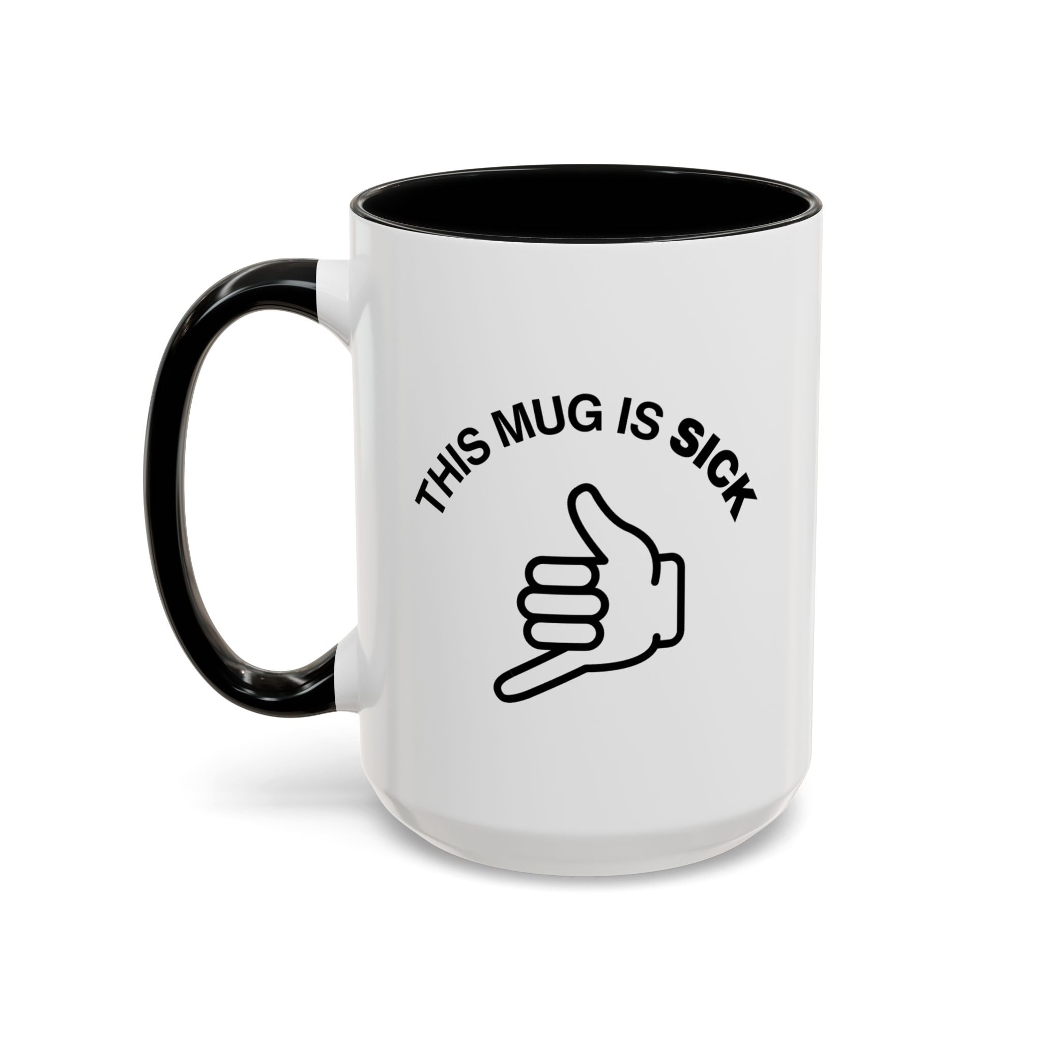 This Mug Is Sick Mug