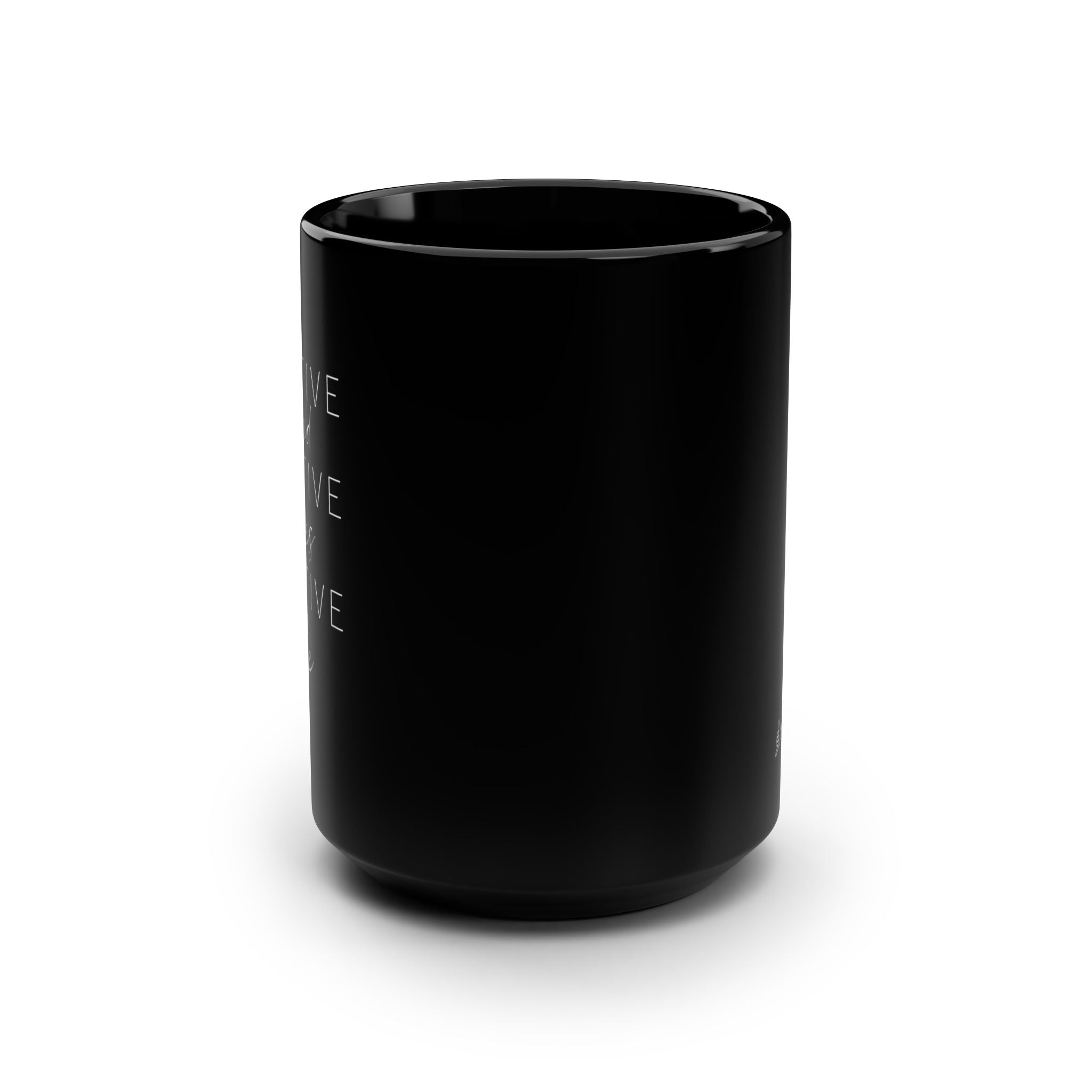 Positive Life Coffee Mug