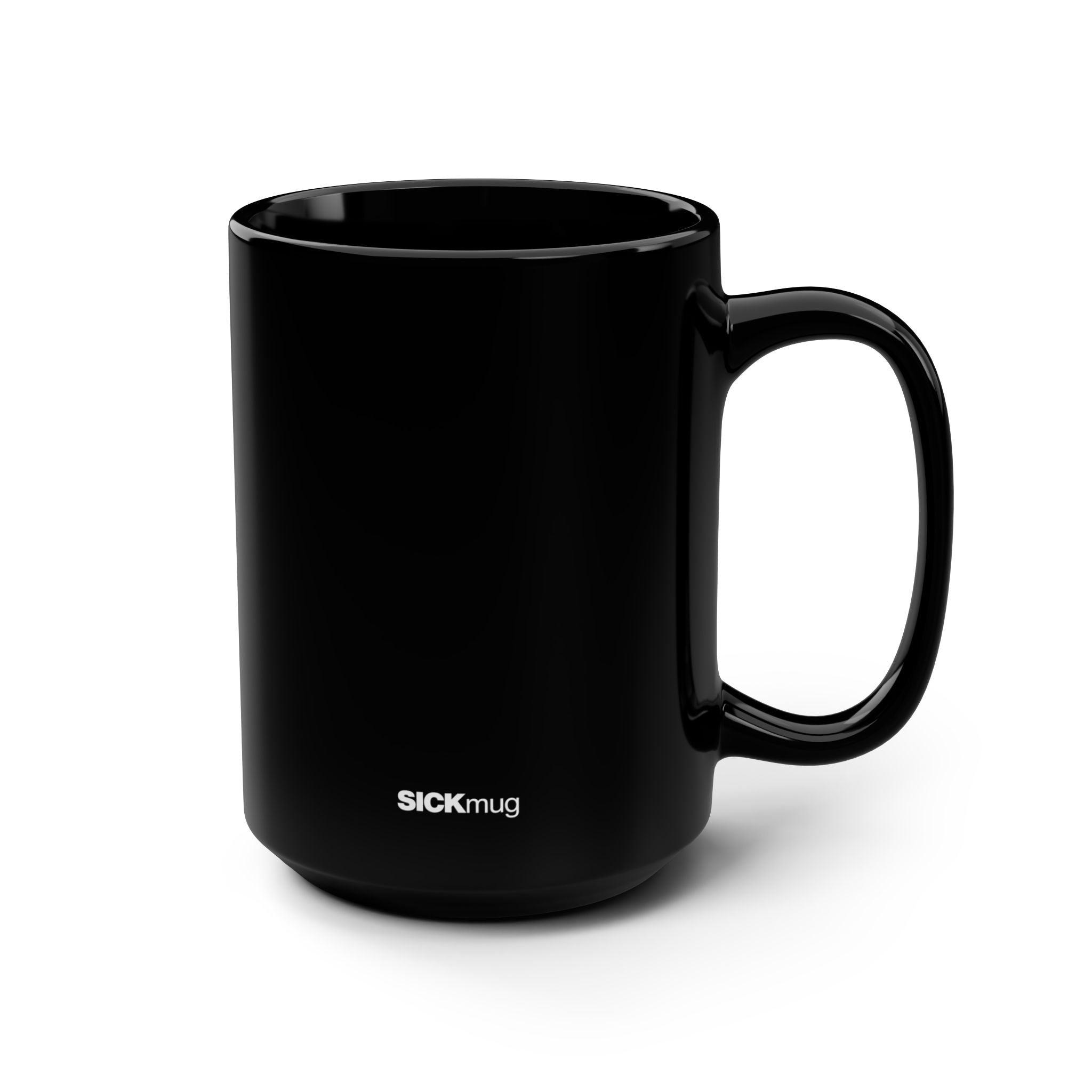 My Mom is Sick Coffee Mug