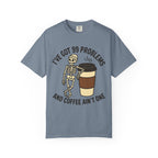 99 Problems Coffee T-Shirt