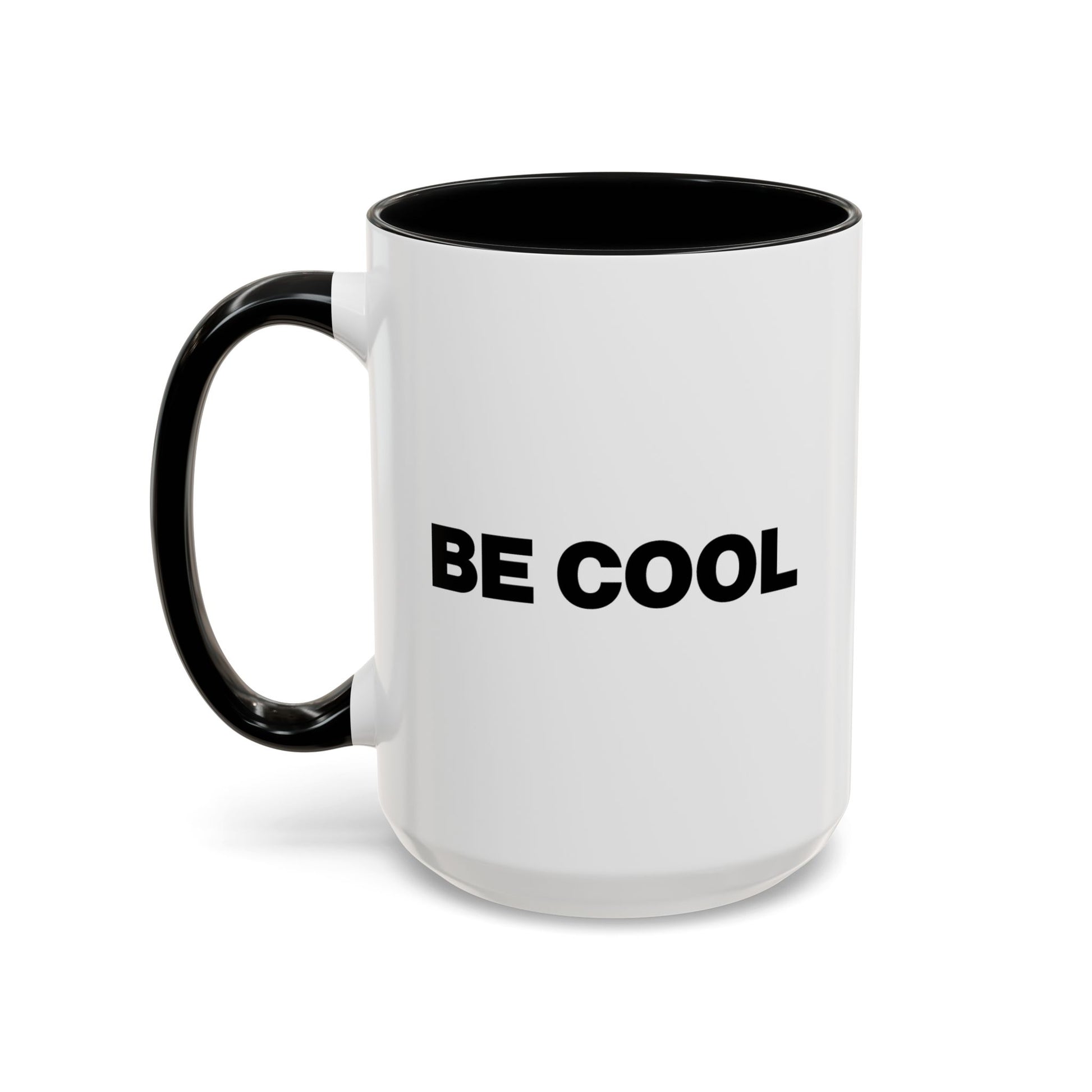 Be Cool Coffee Mug right