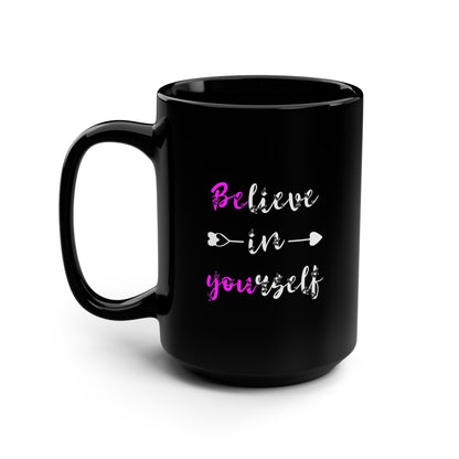 Believe in Yourself Mug