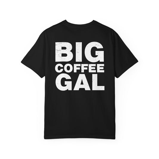 Big Coffee Gal Tee