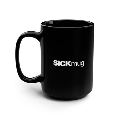 Black Sick Mug right