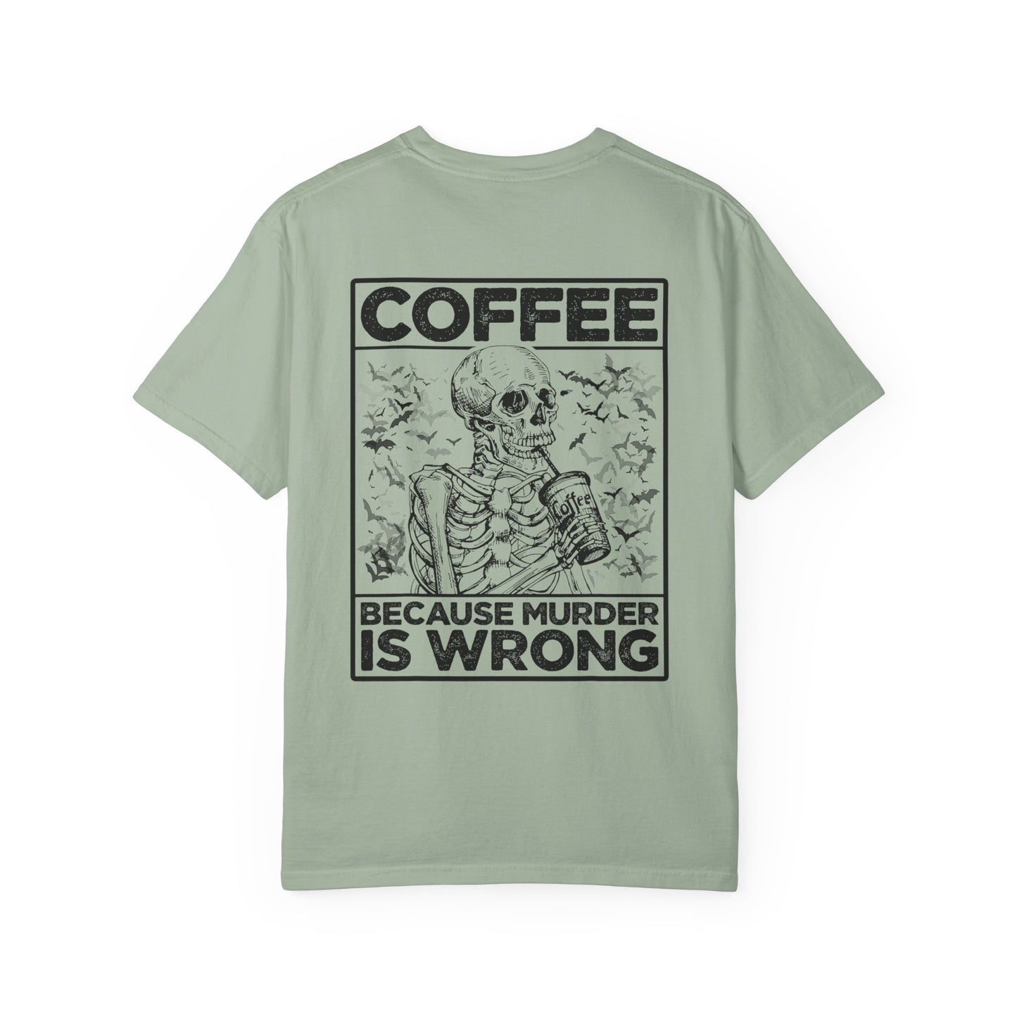 Coffee Because Murder Is Wrong Tee Bay