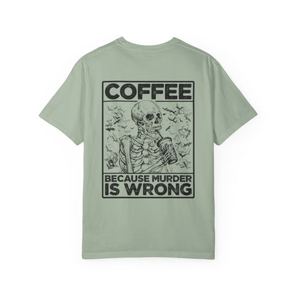 Coffee Because Murder Is Wrong Tee Bay