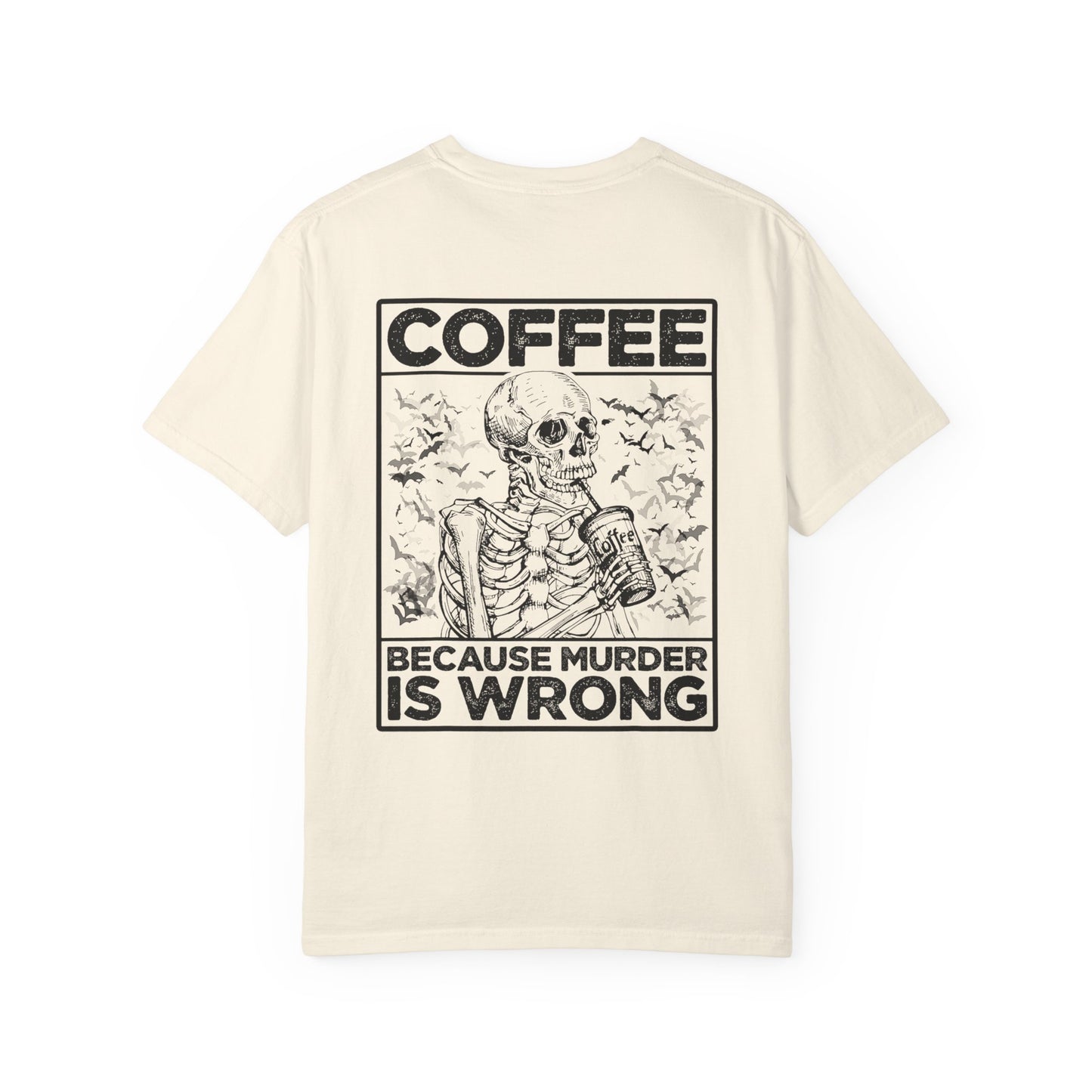 Coffee Because Murder Is Wrong Tee Ivory