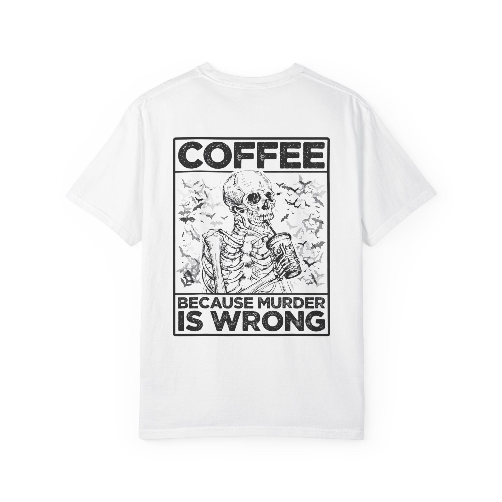 Coffee Because Murder Is Wrong Tee White