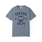 Coffee Helps T-Shirt sick mug