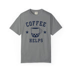 Coffee Helps T-Shirt sick mug