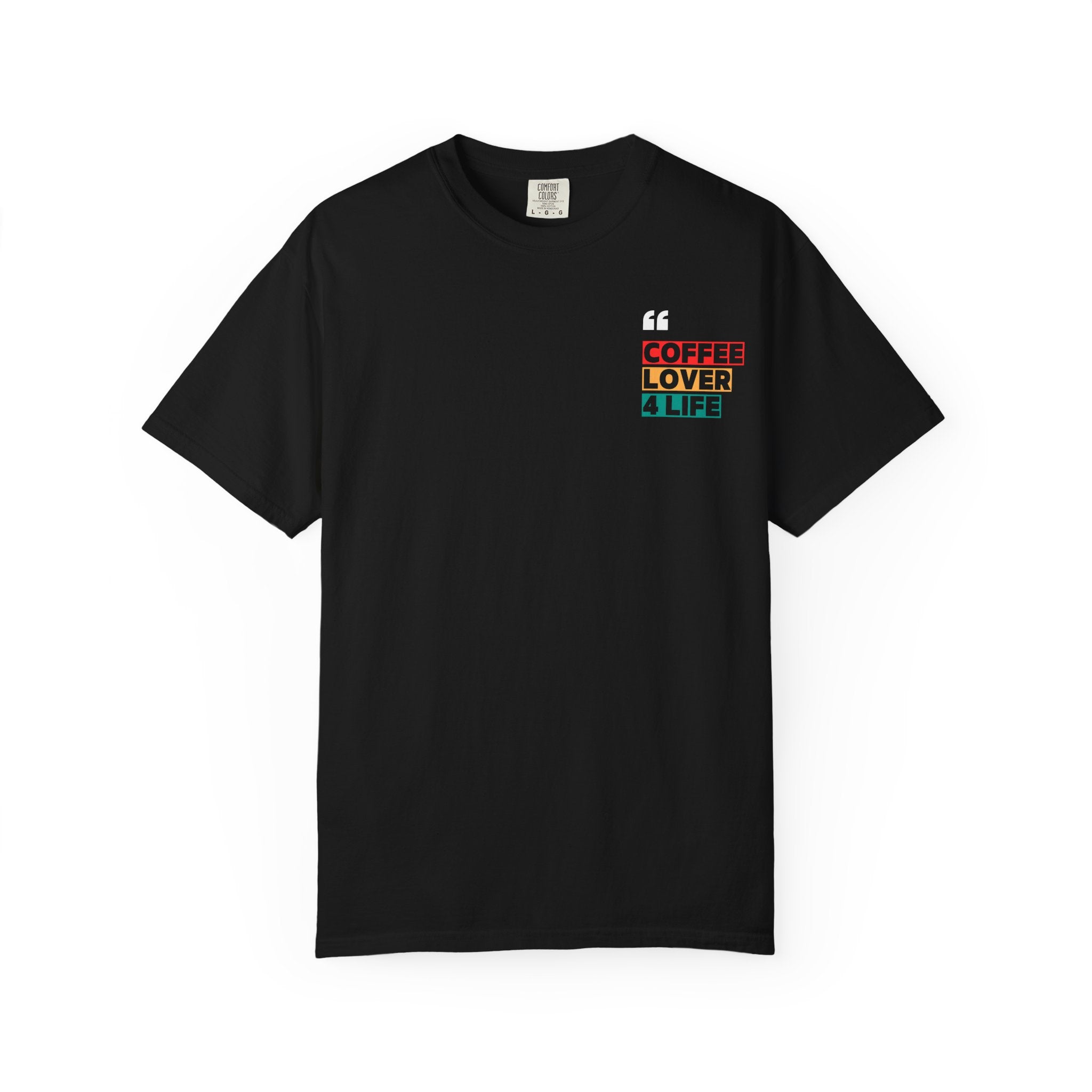 Coffee Lover 4 Life T-Shirt
