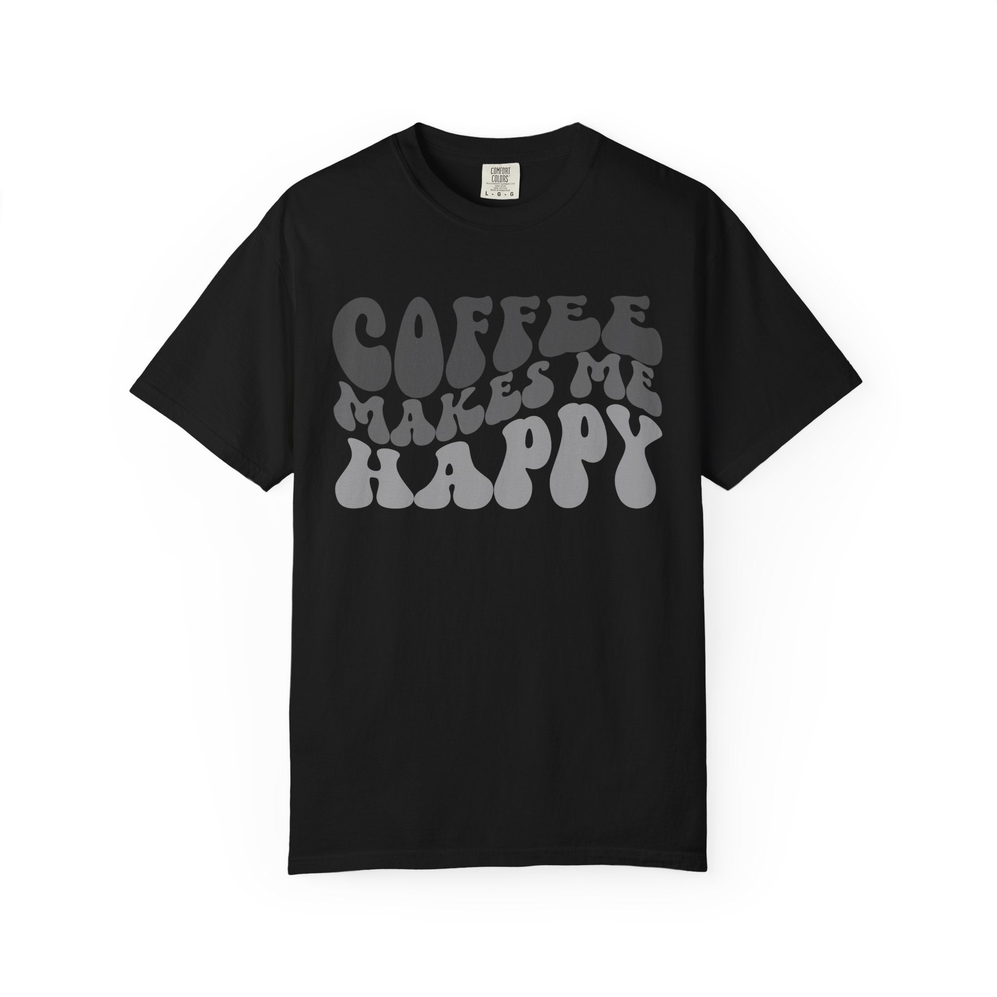 Coffee Makes Me Happy T-Shirt