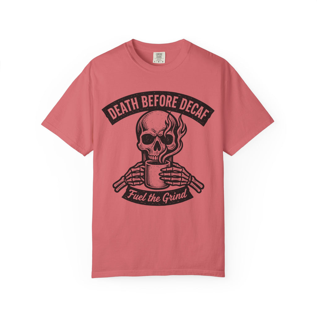 Death Before Decaf T-Shirt