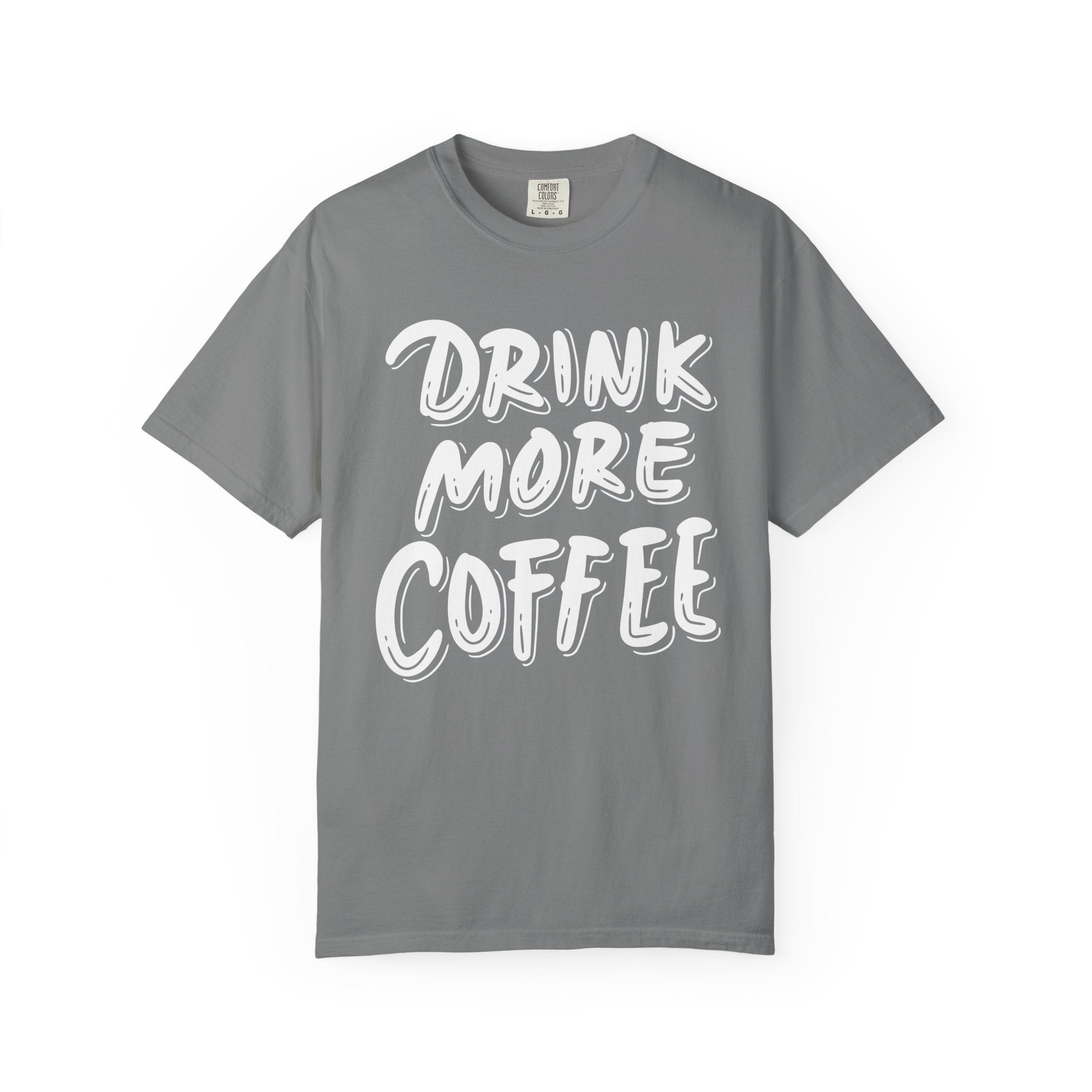 Drink More Coffee T-Shirt