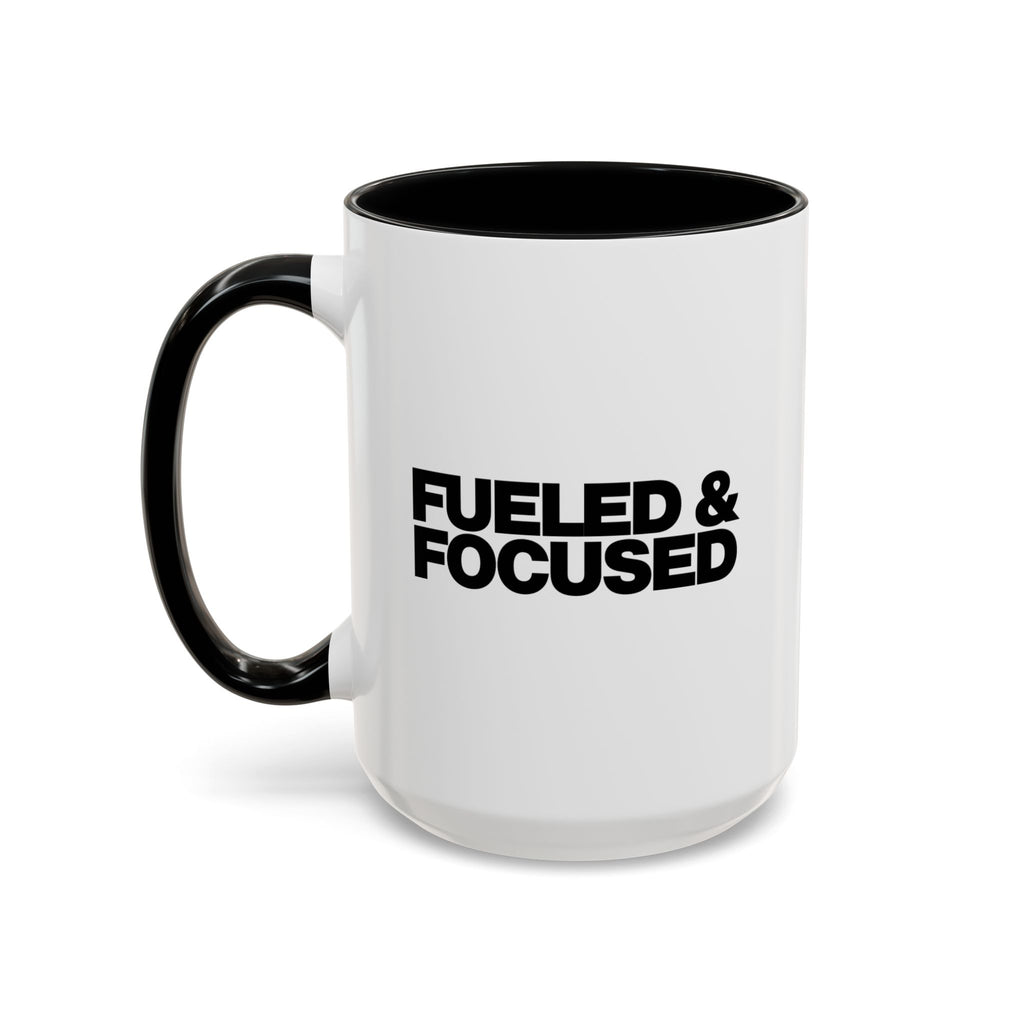 Fueled & Focused Coffee Mug