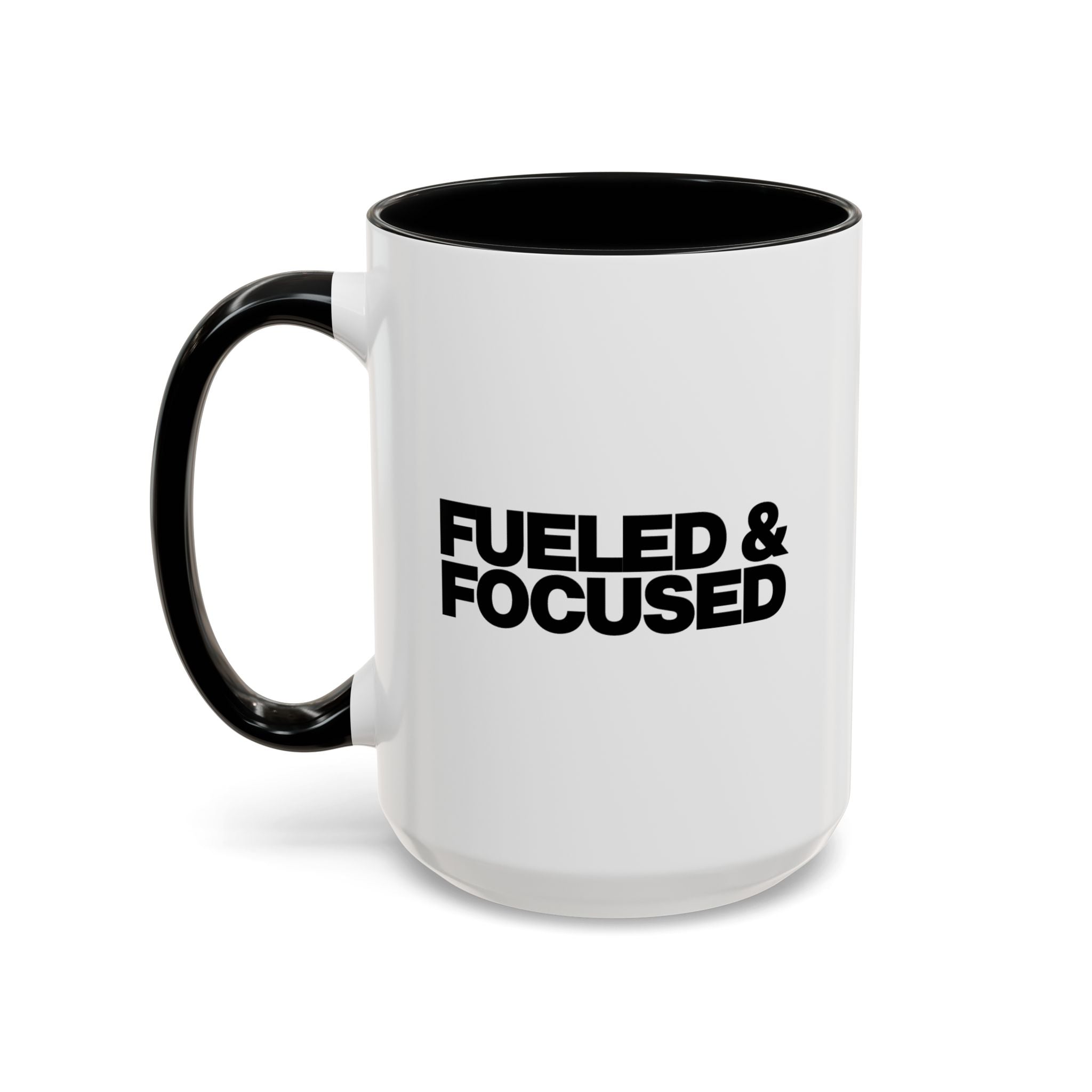 Fueled & Focused Coffee Mug