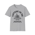 Grey Caffeine or Die T-Shirt