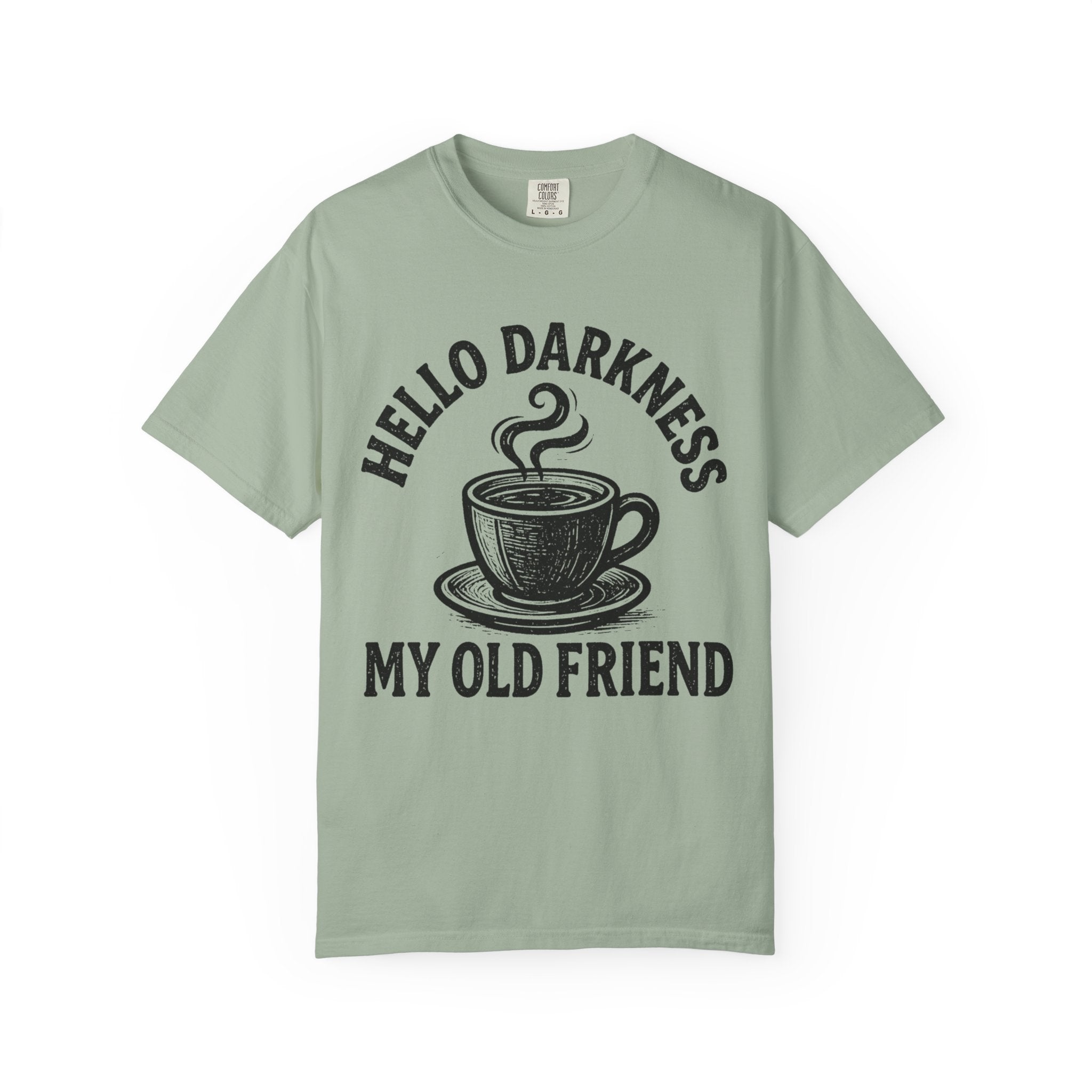Hello Darkness My Old Friend Coffee T-Shirt