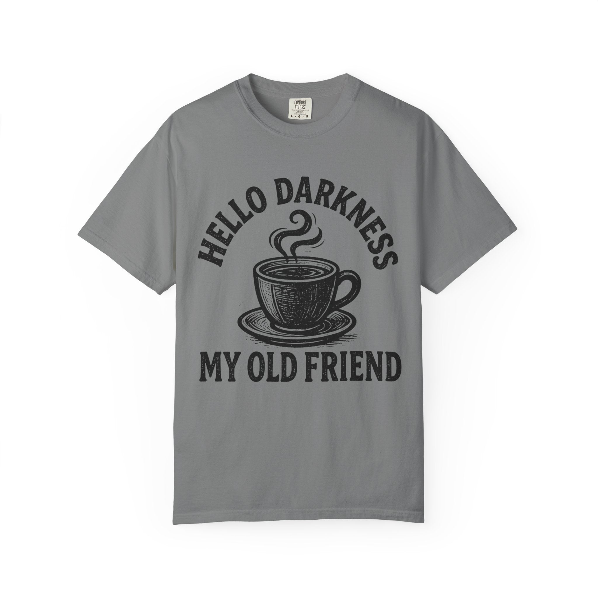 Hello Darkness My Old Friend Coffee T-Shirt