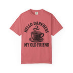 Hello Darkness My Old Friend Coffee T-Shirt