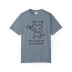 I Drink Coffee for Your Protection T-Shirt