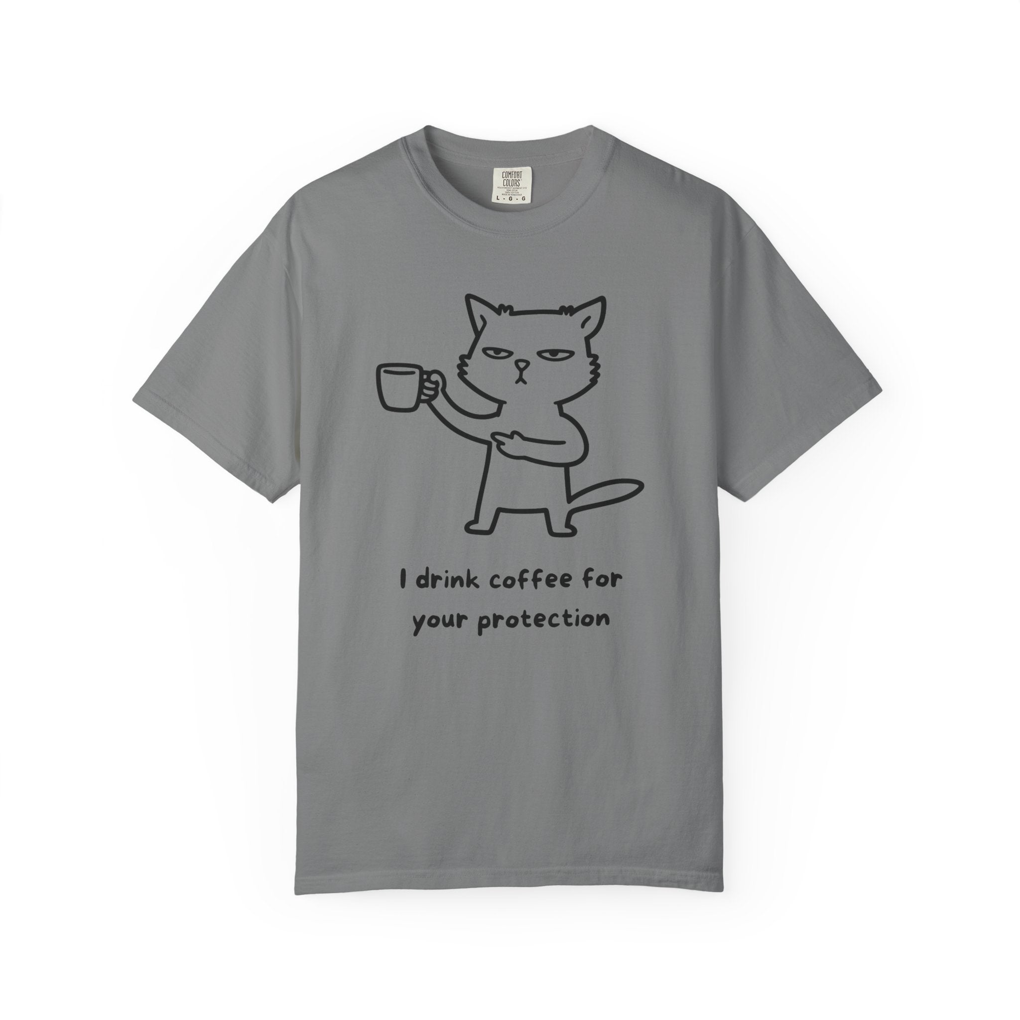 I Drink Coffee for Your Protection T-Shirt