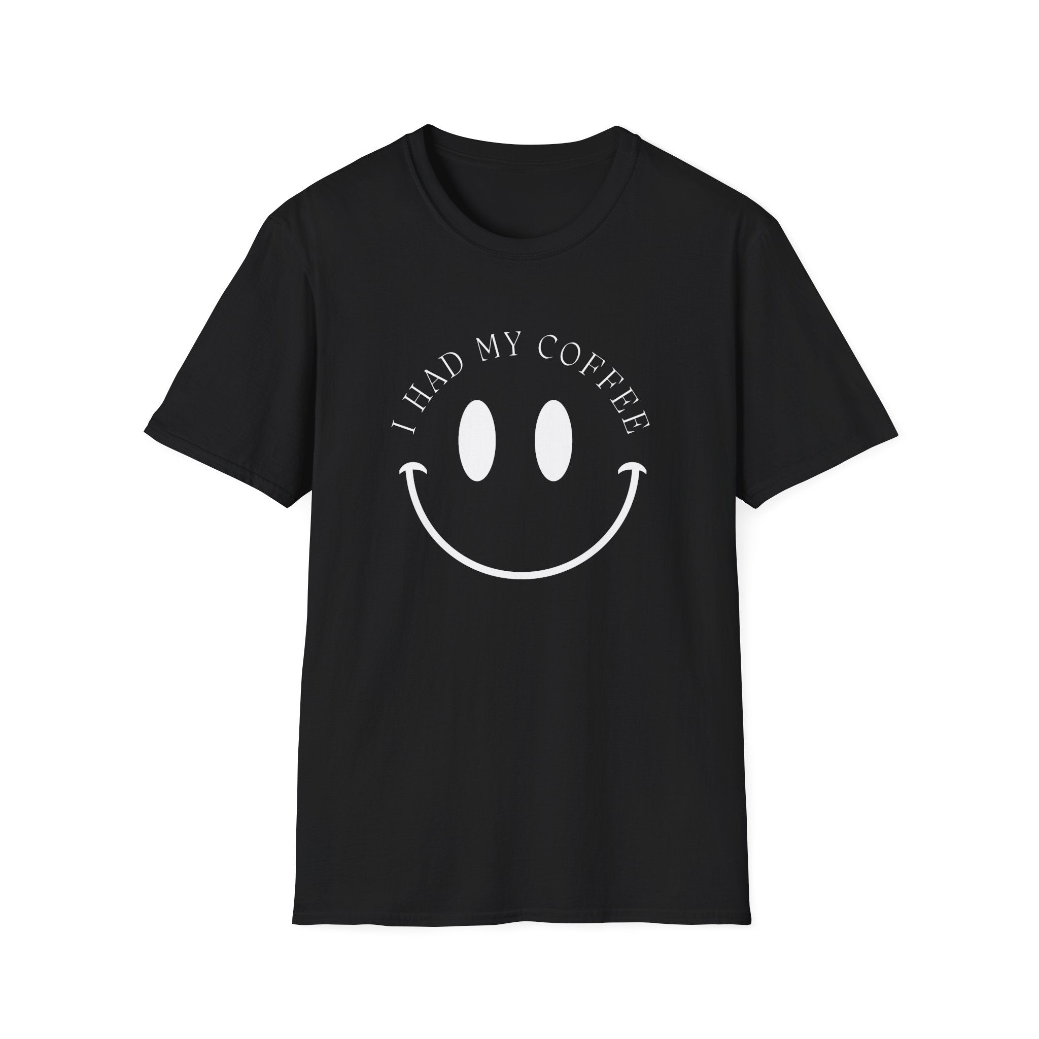 I Had My Coffee T-Shirt