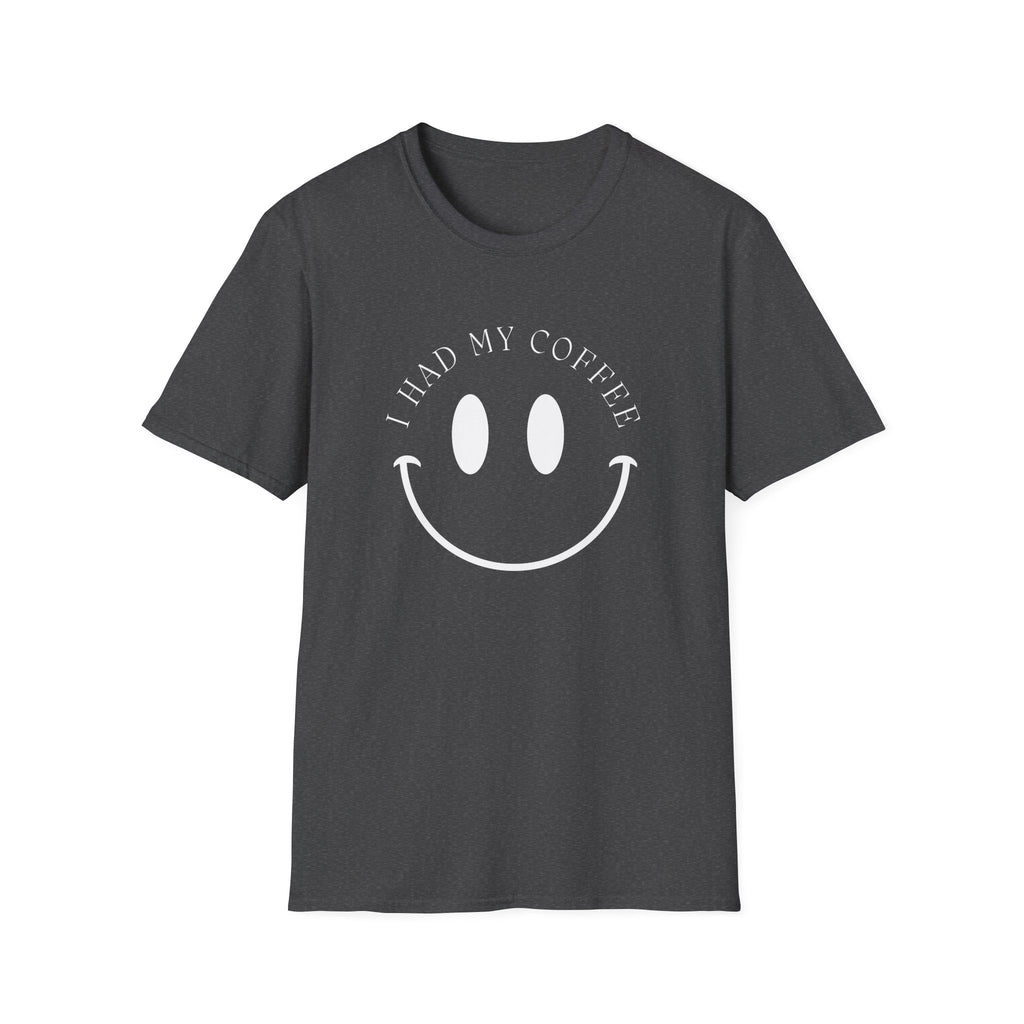 I Had My Coffee T-Shirt