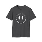 I Had My Coffee T-Shirt