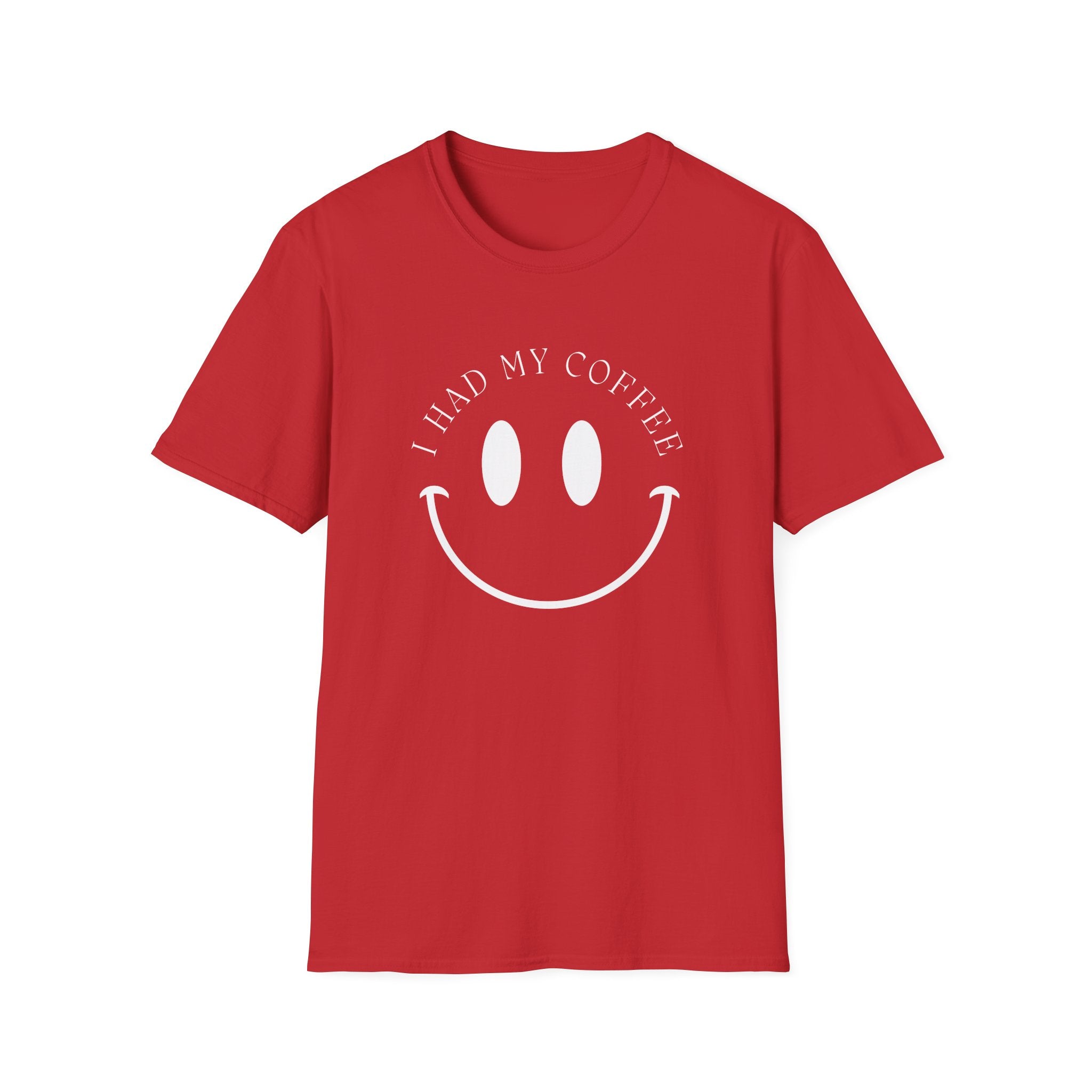 I Had My Coffee T-Shirt