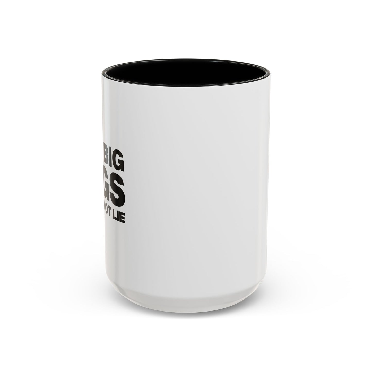 I Like Big Mugs Mug front