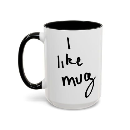 I Like Mug