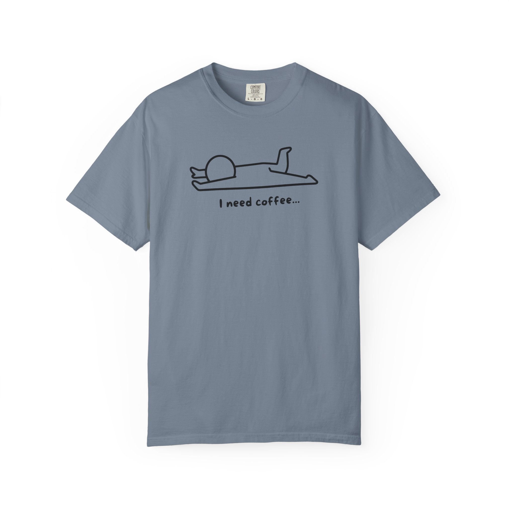 I Need Coffee T-Shirt sick mug