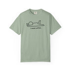 I Need Coffee T-Shirt sick mug