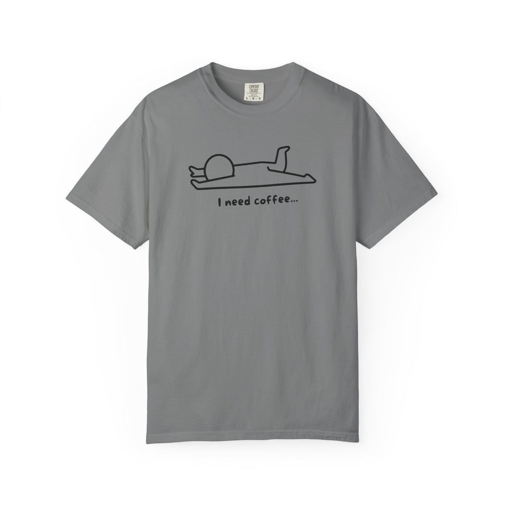 I Need Coffee T-Shirt sick mug