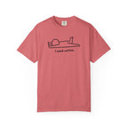 I Need Coffee T-Shirt sick mug