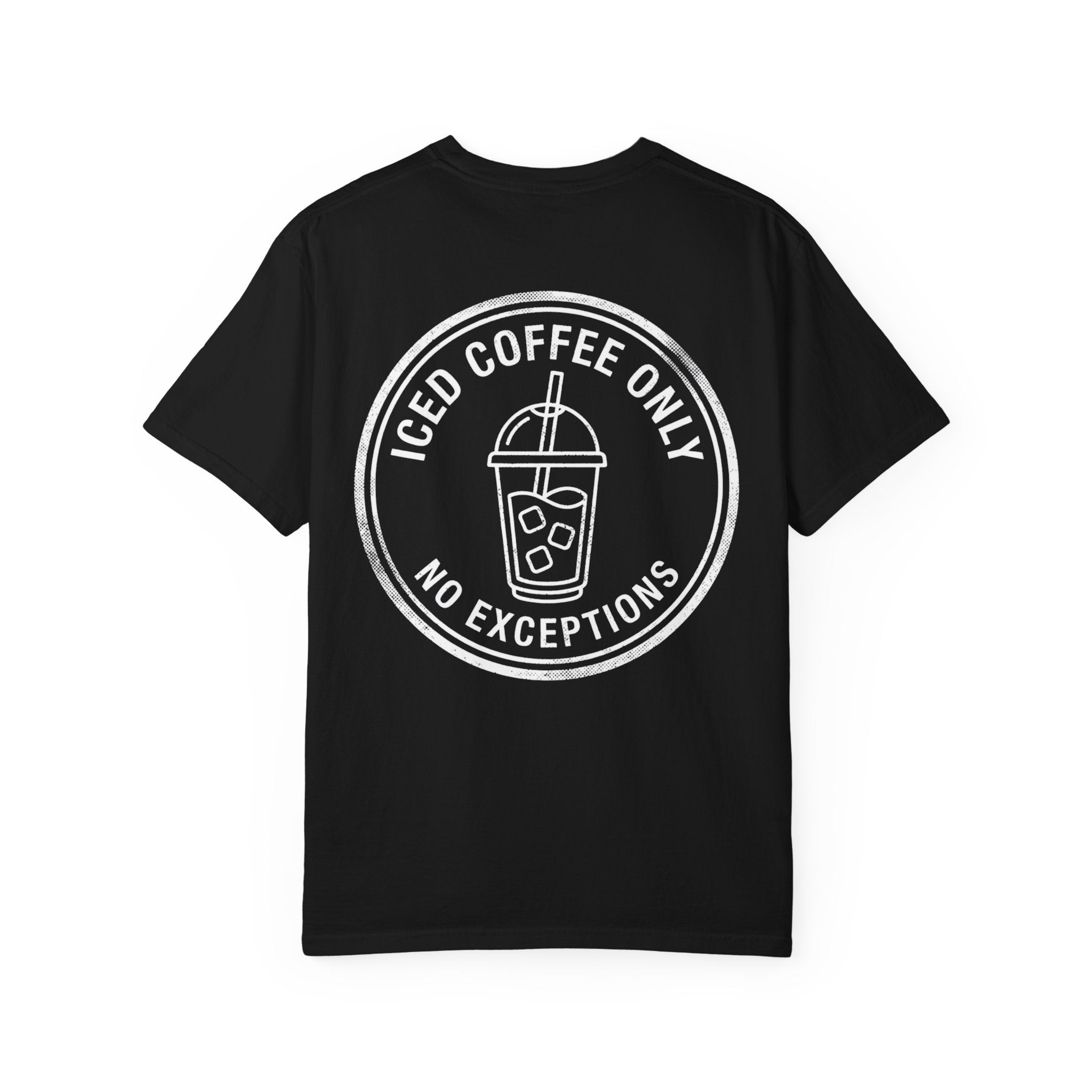 Iced Coffee Only T-Shirt