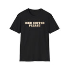 Iced Coffee Please T-Shirt
