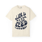 Life Is Better With Iced Coffee T-Shirt
