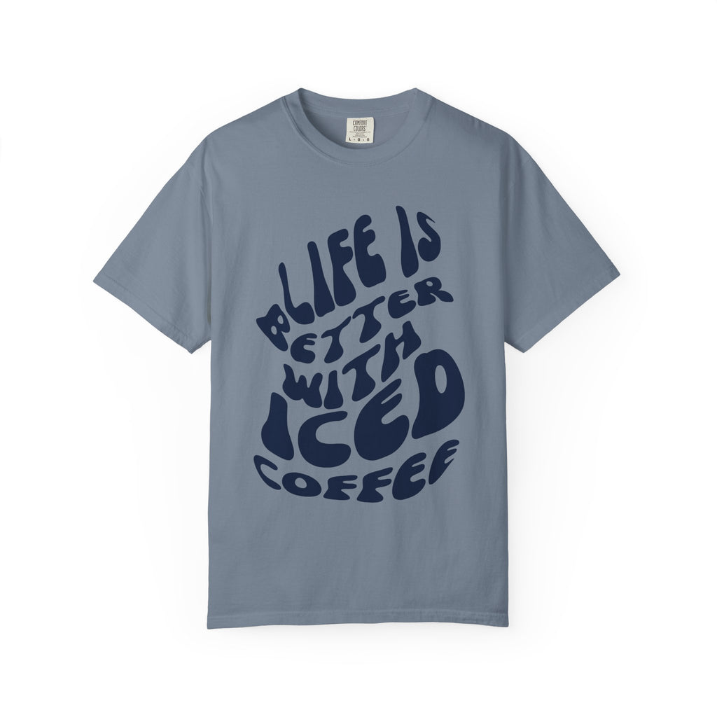 Life Is Better With Iced Coffee T-Shirt