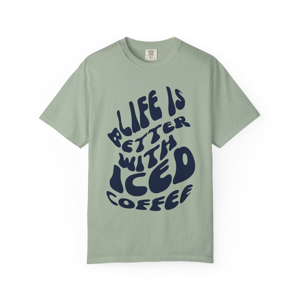 Life Is Better With Iced Coffee T-Shirt