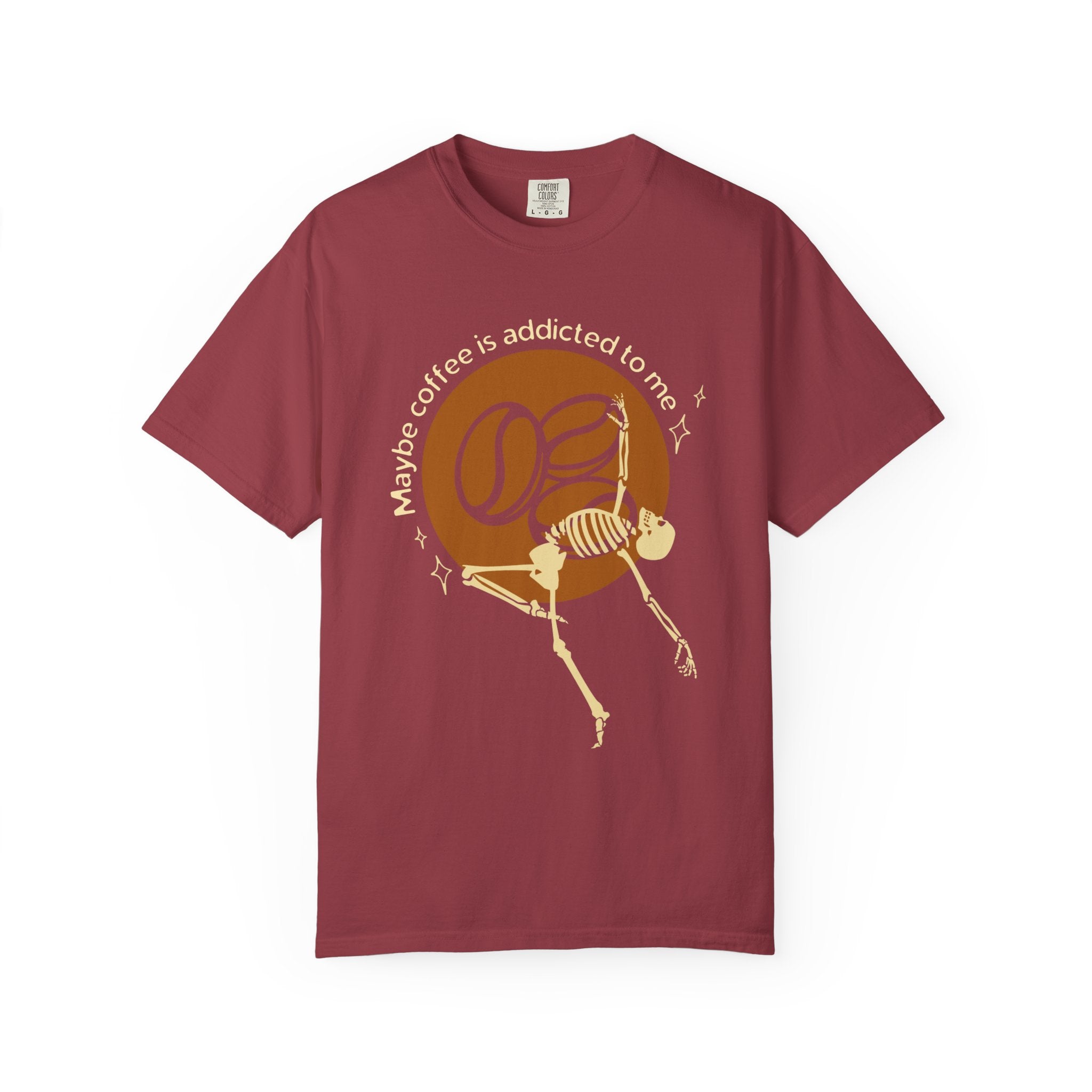 Maybe Coffee is Addicted T-Shirt