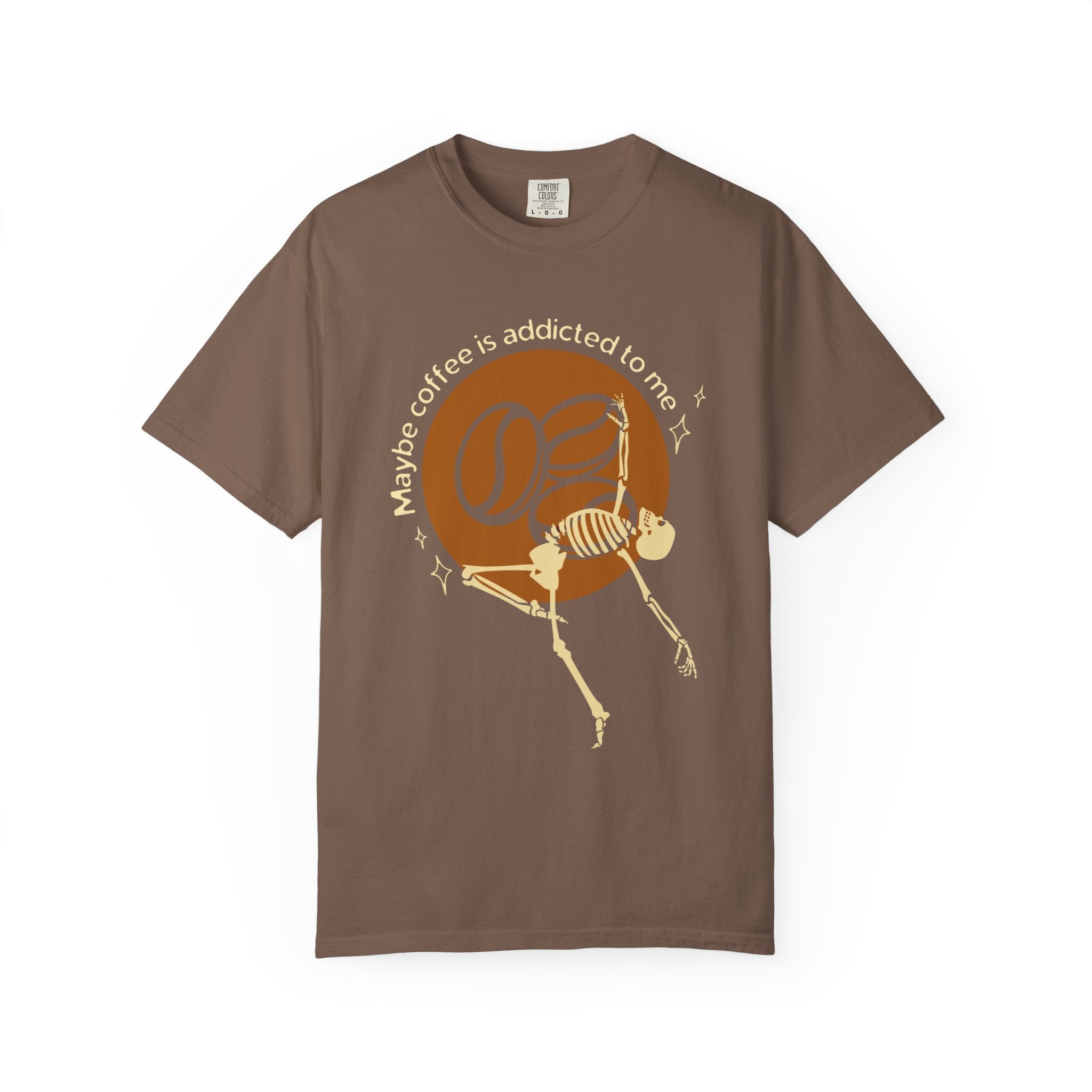 Maybe Coffee is Addicted T-Shirt
