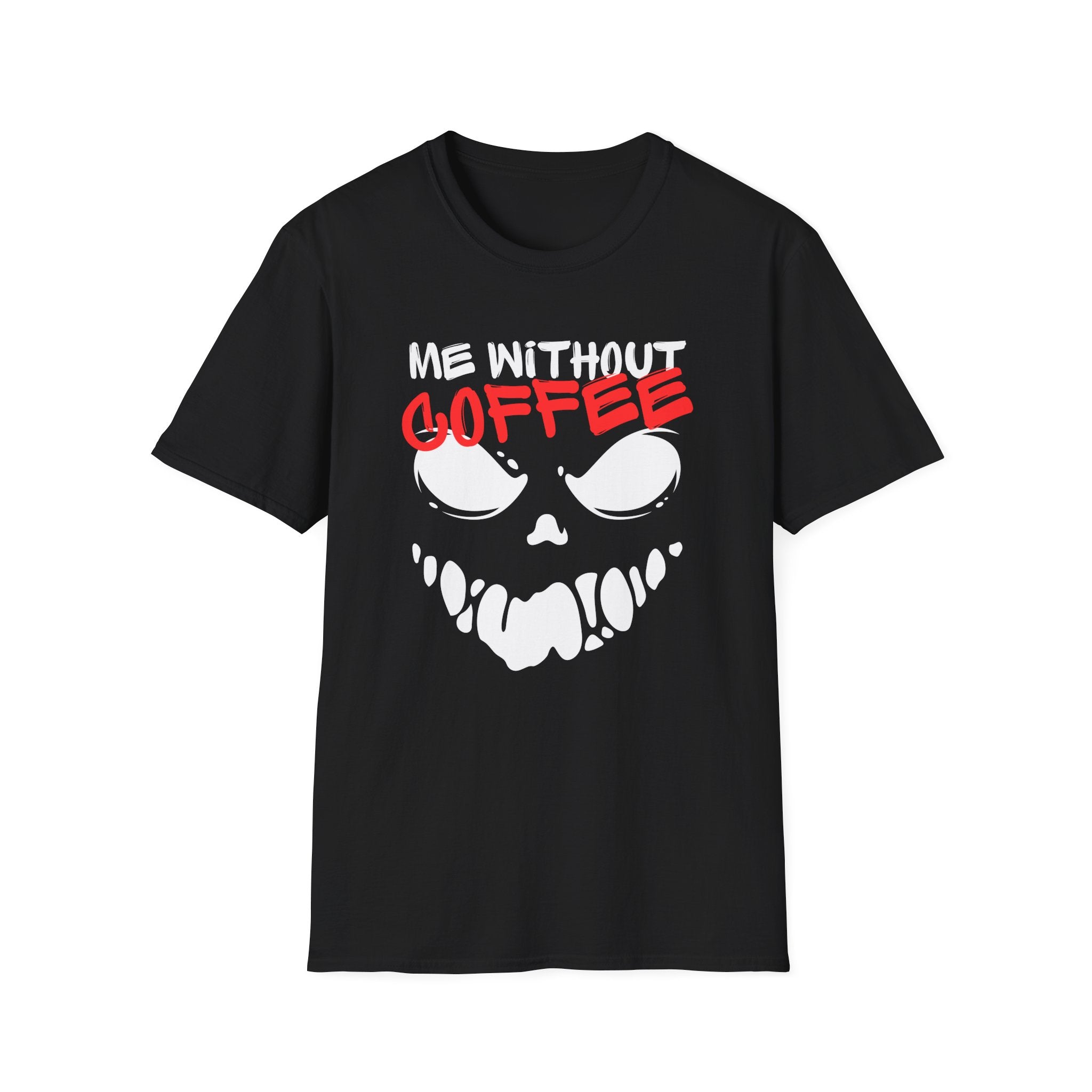 Me Without Coffee T-Shirt