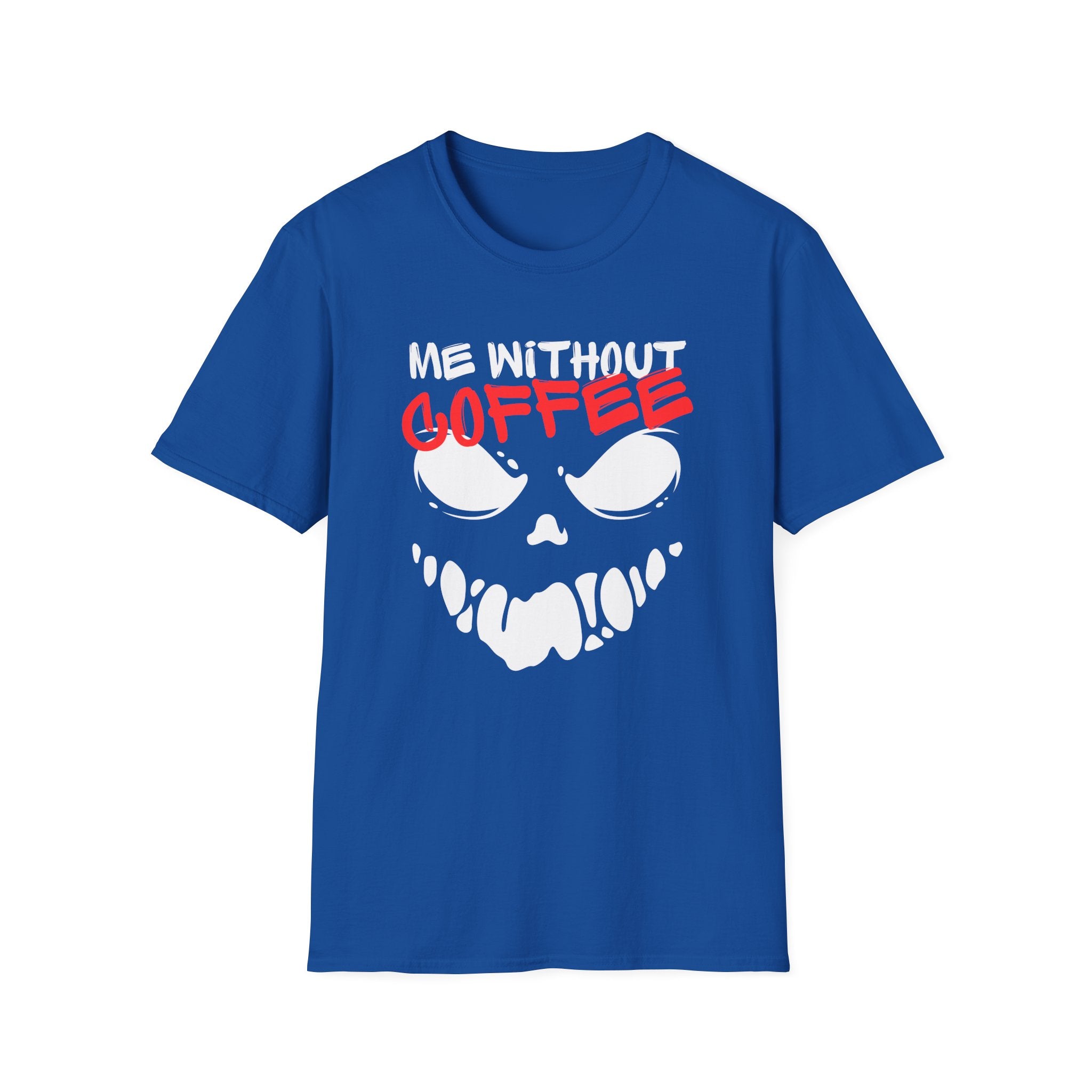 Me Without Coffee T-Shirt