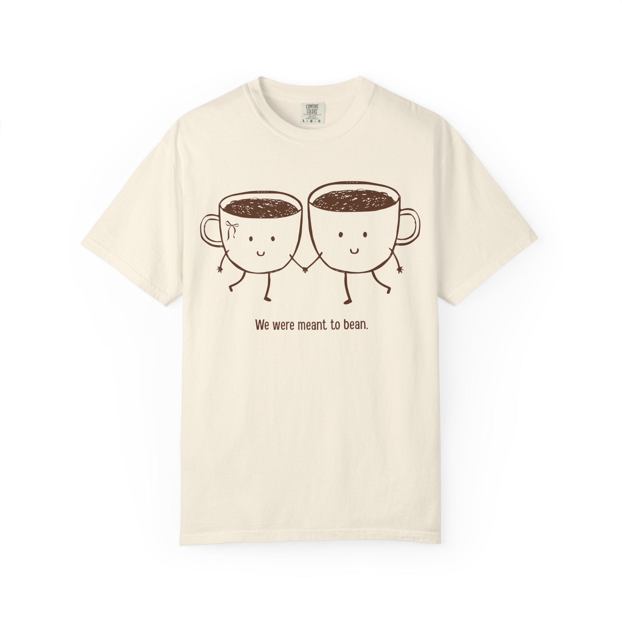 Meant to Bean T-Shirt