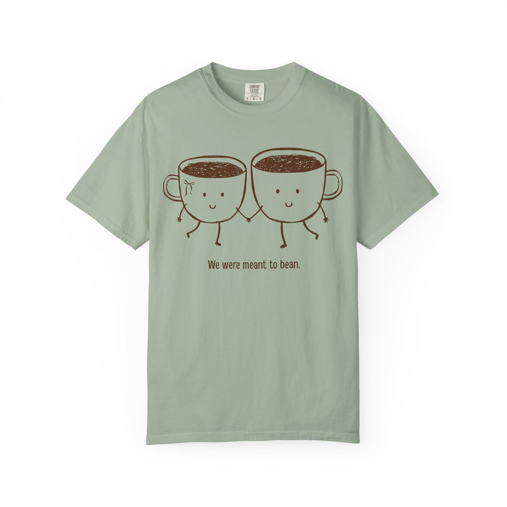 Meant to Bean T-Shirt