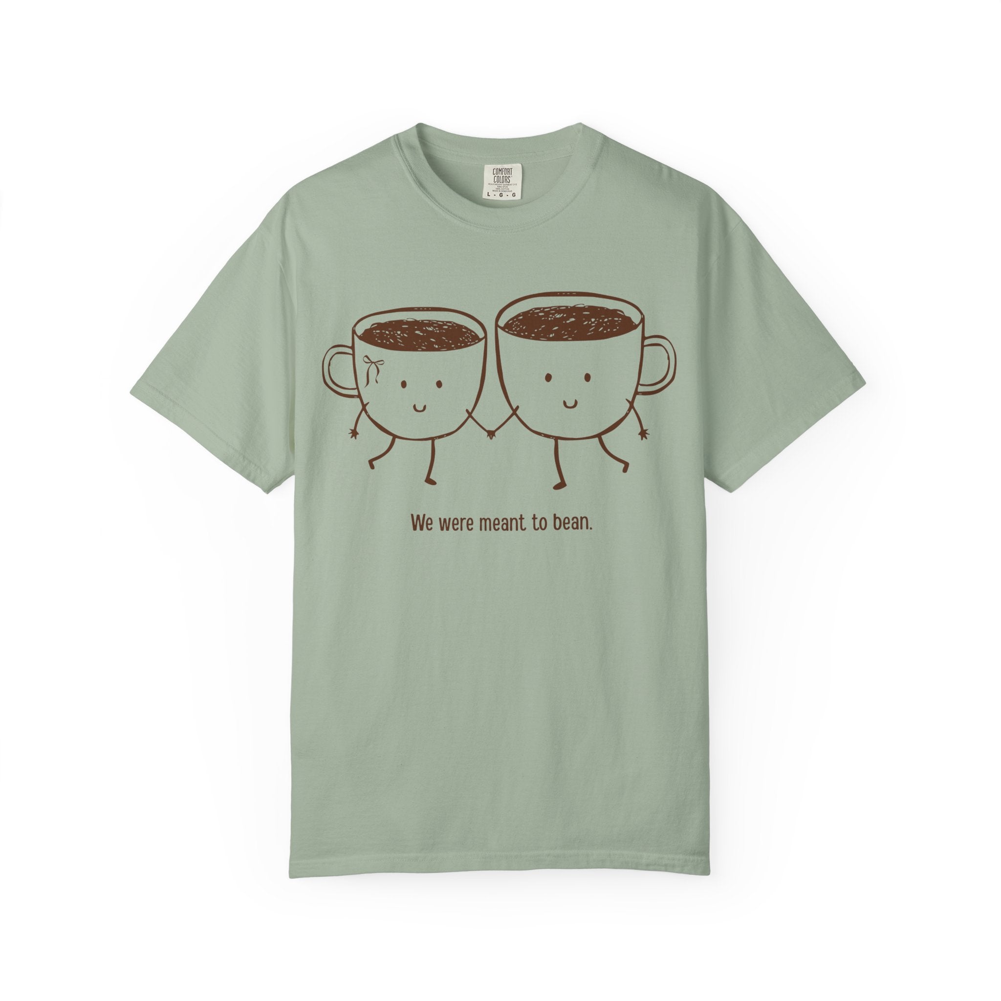 Meant to Bean T-Shirt