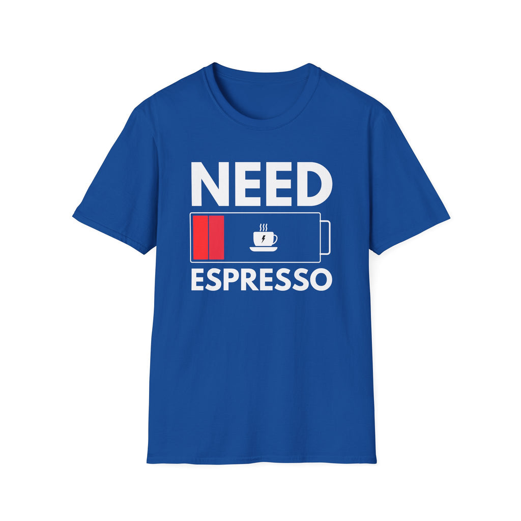 Need Espresso T-Shirt