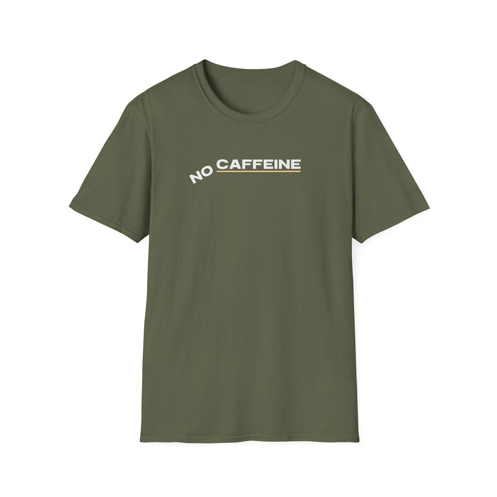 No Caffeine T-Shirt